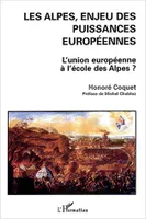 Les Alpes, enjeu des puissances européennes, L'union européenne à l'école des Alpes?