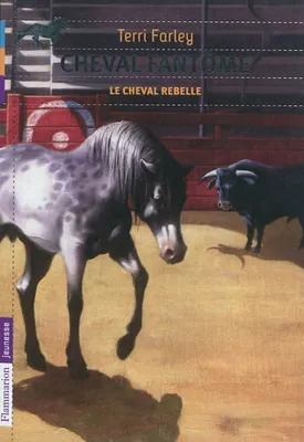 4, Cheval fantôme, Le cheval rebelle