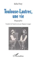 Toulouse-Lautrec, une vie, Biographie