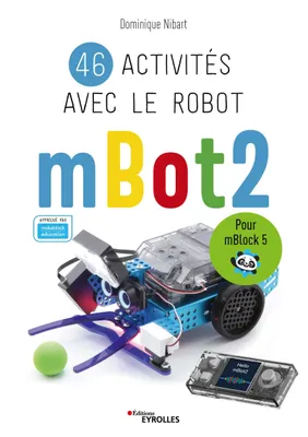 46 activités avec le robot mBot2, Pour mBlock 5