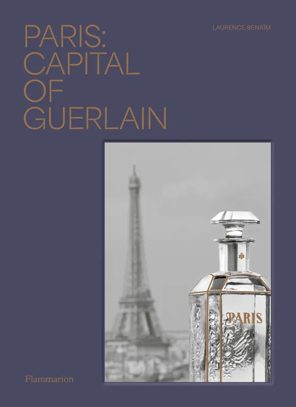 Paris : Capital of Guerlain Laurence Benaïm