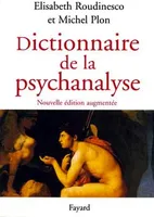 Dictionnaire de la psychanalyse - Nouvelle édition augmentée.