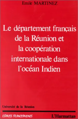 Le département français de la Réunion et la coopération internationale dans l'océan Indien