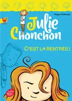 1, Julie Chonchon - Tome 1 - C'est la rentrée !