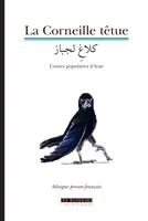 La Corneille têtue, Recueil de contes populaires d'Iran