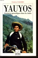 Yauyos, aventures apostoliques dans les Andes