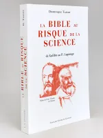 La Bible au risque de la Science : de Galilée au Père Lagrange, de Galilée au P. Lagrange
