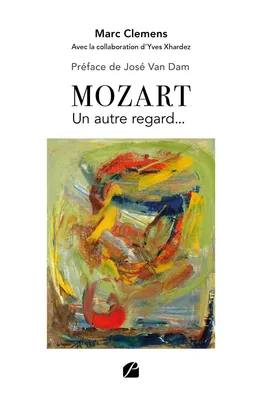 Mozart – Un autre regard...