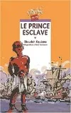 Le prince esclave, une histoire vraie