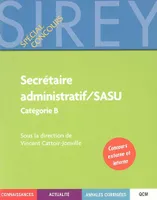 Secrétaire administratif / SASU Cat. B - 1ère éd., Spécial Concours