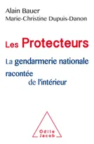 Les Protecteurs, La gendarmerie nationale racontée de l'intérieur