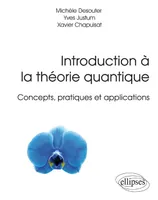 Introduction à la théorie quantique, Concepts, pratiques et applications