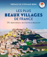 Les Plus Beaux Villages de France, 176 destinations de charme à découvrir