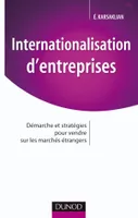 Internationalisation d'entreprises / démarche et stratégies pour vendre sur les marchés étrangers, démarche et stratégies pour vendre sur les marchés étrangers