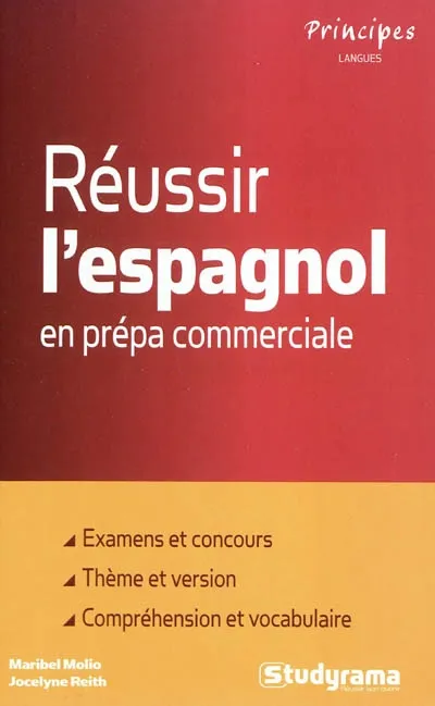 Livres Scolaire-Parascolaire Formation pour adultes Réussir l'espagnol en prépa commerciale Maribel Molio, Jocelyne Reith