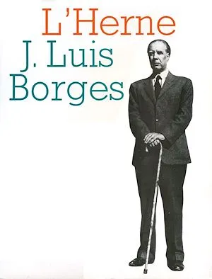 Cahier de L'Herne n°4 : J. Luis Borges