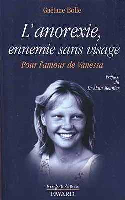 L'ANOREXIE, ENNEMIE SANS VISAGE - POUR L'AMOUR DE VANESSA, Pour l'amour de Vanessa