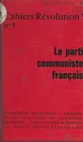 Le Parti communiste français, Réforme ou révolution, révisionnisme stalinien ou marxisme léninisme, parti ouvrier bourgeois ou parti révolutionnaire