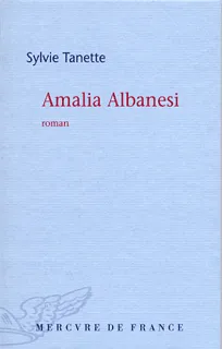 Amalia Albanesi, roman Sylvie Tanette
