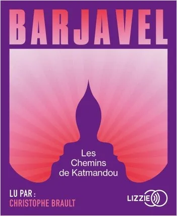 Livres Littérature et Essais littéraires Romans contemporains Francophones Les chemins de Katmandou Barjavel