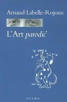 ART PARODIC' (L'), essai excentrique