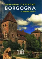 Borgogna (Italien), Le vigne della Côte d'Or