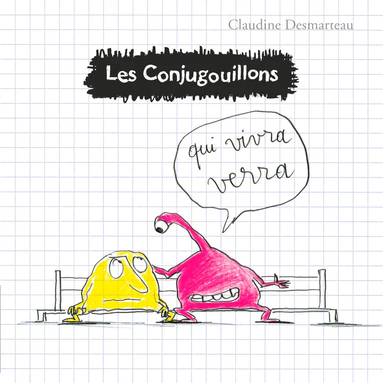Livres Loisirs Humour 2, Les Conjugouillons, Qui vivra verra Claudine Desmarteau