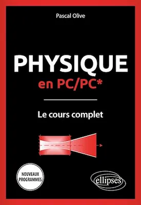Physique en PC/PC* - Le cours complet - Programme 2022