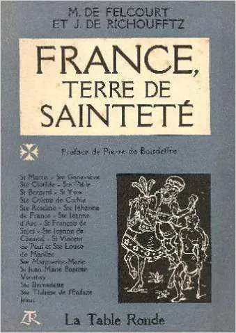 Livres Spiritualités, Esotérisme et Religions Religions Christianisme France, terre de sainteté Marguerite de Felcourt, Jeanne de Richoufftz