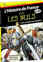 L'histoire de France, Tome 3, [Des croisades aux templiers], Histoire de France en BD Pour les nuls, tome 3