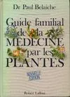 Guide familial de la médecine par les plantes
