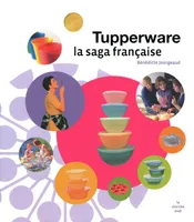 Tupperware - La saga française