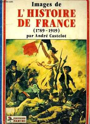 Images de l'Histoire de France (1789 - 1919)