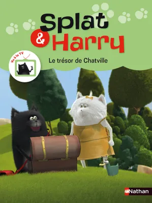 Splat & Harry - tome 2 Le trésor de Chatville