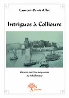 Intrigues à Collioure, Grand port du royaume de Mallorque