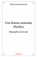 Une femme nommée Marilyn, Biographie de la star