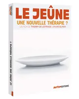 Le Jeûne : une nouvelle thérapie ? - DVD (2012)