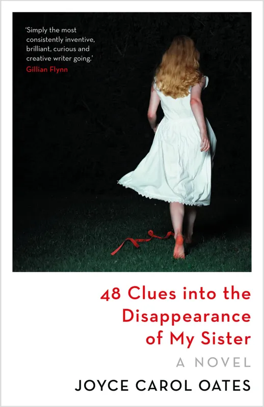 48 Clues into the Disappearance of My Sister Joyce Carol Oates