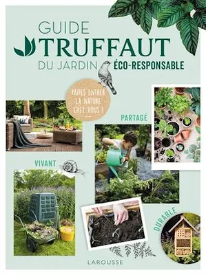 Guide Truffaut du  jardin éco-responsable