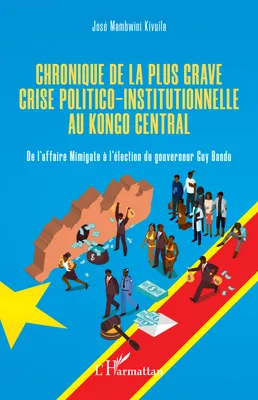 Chronique de la plus grave crise politico-institutionnelle au Kongo central, De l'affaire Mimigate à l'élection du gouverneur Guy Bandu