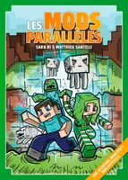 Les Mods parallèles, Une aventure Minecraft non officielle