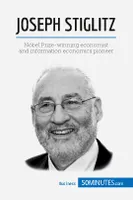Joseph Stiglitz, Nobel Prize-winning economist and information economics pioneer