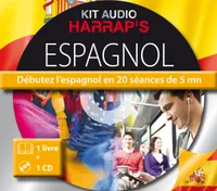 Harrap's Kit audio espagnol - Débutez l'Espagnol en 20 séances de 5 mn, Débutez l'espagnol en 20 séances de 5 mn