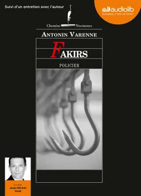 Fakirs, Livre audio 1 CD MP3 - 697 Mo - Suivi d'un entretien avec l'auteur