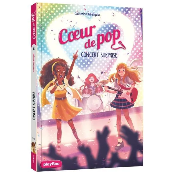 Livres Jeunesse de 6 à 12 ans Premières lectures 4, Coeur de Pop -  Concert surprise - Tome 4 Catherine Kalengula