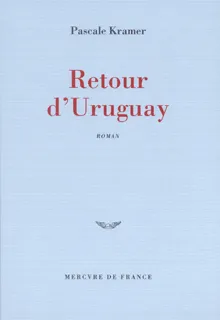 Retour d'Uruguay, roman