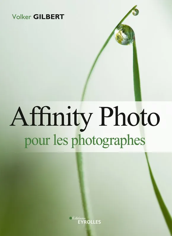 Affinity Photo pour les photographes Volker Gilbert