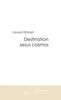 Destination Jesus cosmos