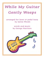 While My Guitar Gently Weeps, Arranged for Harp
