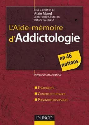 L'Aide-mémoire d'addictologie, en 46 notions